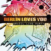 Berlin Loves You â€“ Live Brazilian Baile Funk
