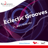 „Eclectic Grooves“ Resonanzen – Internationale Klänge | LIVE STREAM