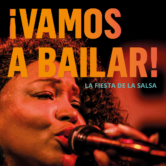 ¡VAMOS A BAILAR! LA FIESTA DE LA SALSA LEGENDARIA